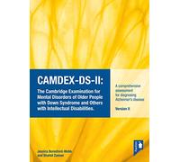 CAMDEX-DS-II: The Cambridge Examination for Mental Disorders of Older People with Down Syndrome and Others with Intellectual Disabilities Manual: A ... assessment for diagnosing Alzheimer's disease