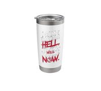 Came Back from Hell, Nothing Will Stop ME Now Stainless Steel Insulated Tumbler