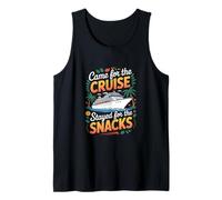 Came for The Cruise Stayed for The Snacks Vacation Tank Top