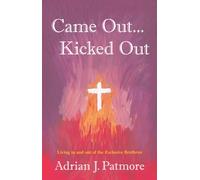 Came Out … Kicked Out: Living in and out of the Exclusive Brethren