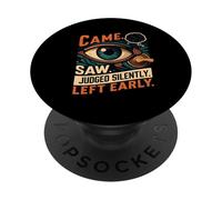 Came Saw Judged Silently Left Early Introvert Eye PopSockets Adhesive PopGrip