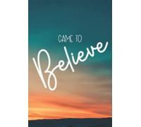 Came to Believe