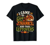 Came to Give Thanks Thanksgiving Turkey Thankful Fall Season T-Shirt
