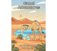 Camel Adventures: An Adult and Kids Coloring Book