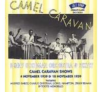 Camel Caravan Shows - 4 And 18 November 1939 by Benny Goodman (1999-12-25)