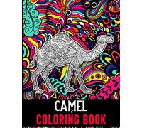 Camel Coloring Book: Camel Coloring Book for Adults Stress Relief and Relaxation