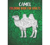 Camel Coloring Book for Adults: Camel Coloring Book for Adults with Stress Relieving Mandala Designs, Camel Gifts for Girls
