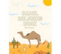 Camel Coloring Book "Majestic Camels: A Tranquil Coloring Journey": Beautiful Camel Illustrations for Stress Relief, Creativity, and Fun!"