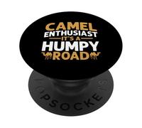 Camel Enthusiast It’s a Humpy Road Camel PopSockets Adhesive PopGrip