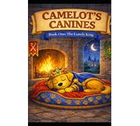 Camelot’s Canines: The Lonely King