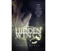 Cameo Renae Hidden Wings (Hidden Wings Series Book One) Paperback Cameo Renae Multicolor