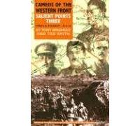 Cameos of the Western Front: Salient Points Three: Ypres & Picardy 1914-18