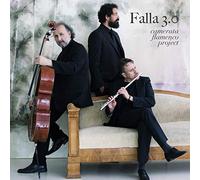 Camerata Flamenco Project - Falla 3.0