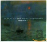 Camerata Flamenco Project - Impressions - 10 Aniversario CD & DVD