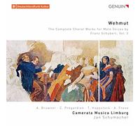 Camerata Musica/Schumacher - Franz Schubert: Wehmut - The Complete Choral Works for Male Voices by Franz Schubert, Vol. 3