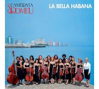 Camerata Romeu and Zeniada Romeu - La Bella Habana