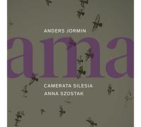 Camerata Silesia/Szostak,Anna/Jormin,Anders - Ama