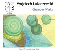 Camerata Vistula - Lukaszewski Wojciech - Chamber Music