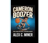 CAMERON BOOZER: Power, Passion, and Potential: Inspirational biography