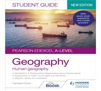 Cameron Dunn Pearson Edexcel A-level Geography Student Guide 2: Human Geography Cameron Dunn Multicolor
