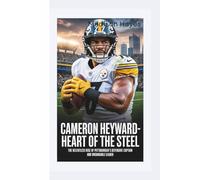 CAMERON HEYWARD: Heart of the Steel-The Relentless Rise of Pittsburgh’s Defensive Captain and Unshakable Leader