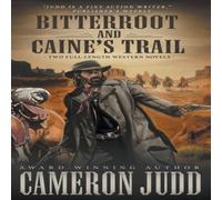 Cameron Judd Bitterroot & Caine's Trail: Two Full-Length Western Novels Cameron Judd Multicolor