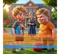 Cameron learns to handle a bully: Cameron encounters a bully at school