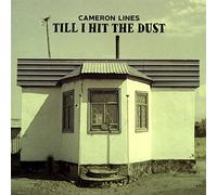 Cameron Lines - Till I Hit the Dust [VINYL]
