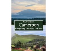 Cameroon: Everything You Need to Know
