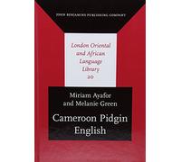 Cameroon Pidgin English: A comprehensive grammar: 20 (London Oriental and African Language Library)