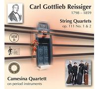 Camesina Quartet - Reissiger: String Quartets Op. 111