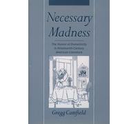 Camfield - Necessary Madness The Humor of Domesticity in Nineteenth-C - P555z