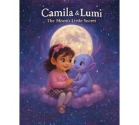 Camila & Lumi: The Moon's Little Secret