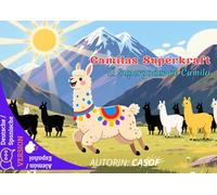 Camilas Superkraft: El Superpoder de Camila (Komm, ich erzähle dir… Ven, te cuento…)