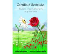 Camilla e Gertrude: Il segreto di come gioire della diversitá tra gli esseri umani