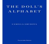Camilla Grudova The Doll's Alphabet Paperback Book in White Camilla Grudova White