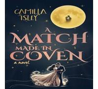Camilla Isley A Match Made in Coven: An Enemies to Lovers, Small Town, Fall Camilla Isley Multicolor