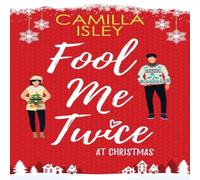 Camilla Isley Fool Me Twice at Christmas: A Fake Relationship, Small Town Camilla Isley Multicolor