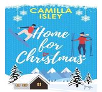 Camilla Isley Home for Christmas: An Enemies to Lovers, Winter Vacation Romantic Camilla Isley Multicolor