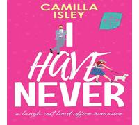 Camilla Isley I Have Never: A Laugh Out Loud Office Romance (Special Pink Camilla Isley Multicolor
