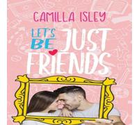 Camilla Isley Let's Be Just Friends Paperback Book Camilla Isley Multicolor