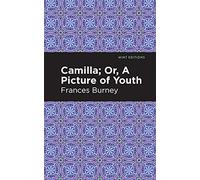 Camilla; Or, A Picture of Youth (Mint Editions (Women Writers))