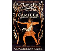 Camilla: Queen of the Silver Arrow