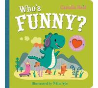 Camilla Reid Who's Funny? : An Interactive Lift the Flap Book for Toddlers Camilla Reid Multicolor