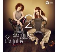 Camille Berthollet : Camille Berthollet/Julie Berthollet: Entre 2 CD (2018)