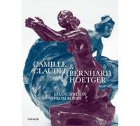 Camille Claudel and Bernhard Hoetger: Emancipation from Rodin