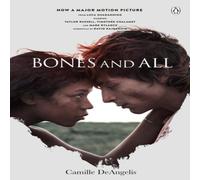 Camille DeAngelis Bones & All : Now a major film starring Timothée Chalamet Camille DeAngelis Multicolor