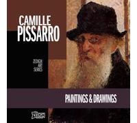 Camille Pissarro - Paintings & Drawings (Zedign Art Series)