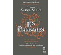 Camille Saint-Saens - Camille Saint-Sans Les Barbares - CD - B4z