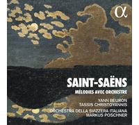 Yann Beuron & Tassis Christoyannis – Saint-Saëns: Melodies with Orchestra